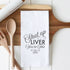 Shut Up Liver You're Fine - Cotton Towel